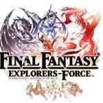 Final Fantasy Explorers Force